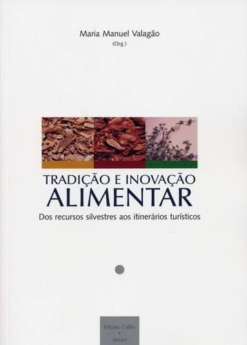 Tradição e inovação alimentar: dos recursos silvestres aos itinerários turísticos