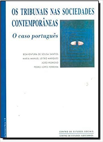 Os tribunais nas sociedades contemporâneas: o caso português