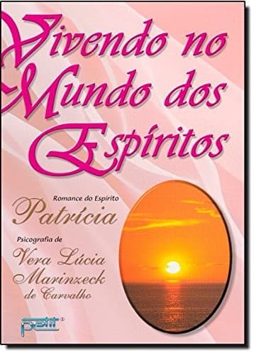Vivendo no Mundo dos Espíritos