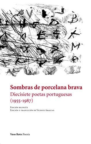 Sombras de porcelana brava: Diecisiete poetas portuguesas