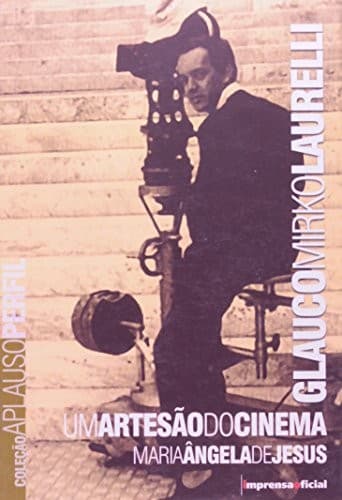 Glauco Mirko Laurelli: um artesão do cinema