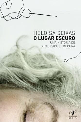 O lugar escuro: uma história de senilidade e loucura