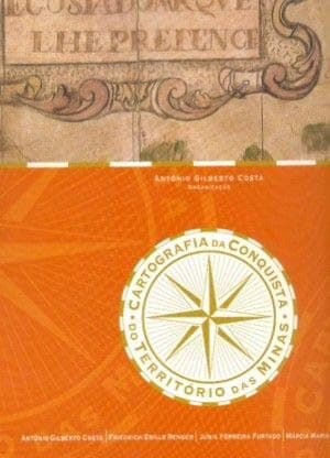 Cartografia da Conquista do Território das Minas
