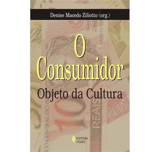 O consumidor: objeto da cultura