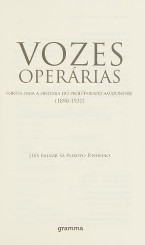 Vozes operárias: fontes para a história do proletariado amazonense