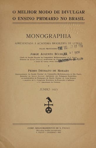 O melhor modo de divulgar: o ensino primario no Brasil. Monografia apresentada á Academia brasileira de letras