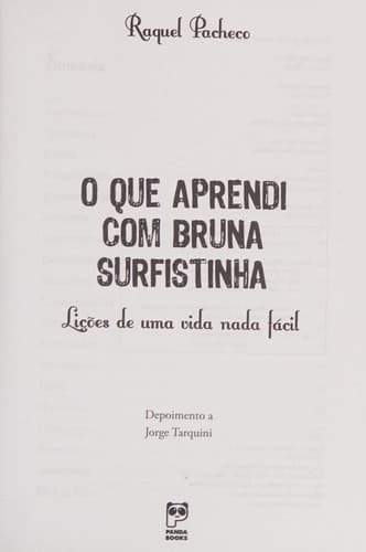 O Que Aprendi Com Bruna Surfistinha - Lições De Uma Vida Nada Fácil