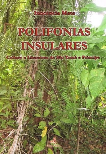 Polifonias insulares: cultura e literatura de São Tomé e Príncipe