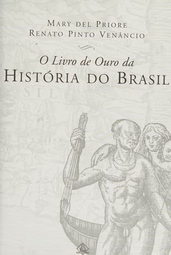 O livro de ouro da história do Brasil