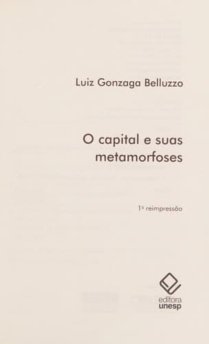 O capital e suas metamorfoses: Luiz Gonzaga Belluzzo