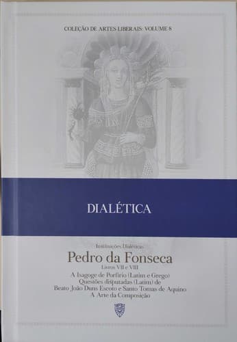 Dialética II: Instituições Dialéticas Livros VII e VIII, A Isagoge de Profírio (Latim e Grego), Questões disputadas (Latim) de Beato João Duns Escoto e Santo Tomás de Aquino, A Arte da Composição