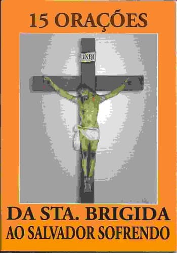 15 Orações da Sta. Brígida ao Salvador Sofrendo