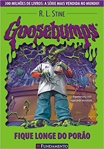 Goosebumps - Fique Longe do Porão: Alguma coisa está esperando no escruro...