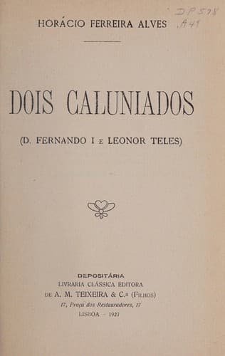 Dois caluniados: D. Fernando I e Leonor Teles
