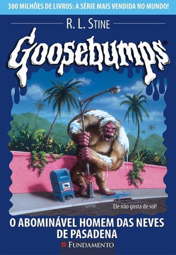 Goosebumps - O Abominável Homem das Neves de Pasadena: Ele não gosta de sol!