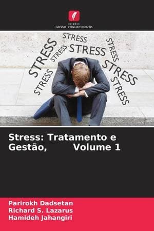 Stress: Tratamento e Gestão, Volume 1 (Portuguese Edition)