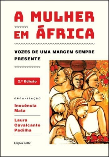 A mulher em África: vozes de uma margem sempre presente