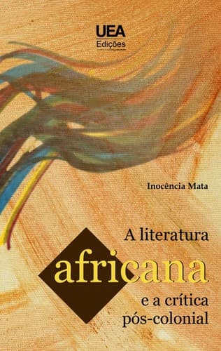 A literatura Africana e a crítica pós-colonial: reconversões