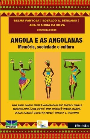Angola e as Angolanas: Memória, Sociedade e Cultura