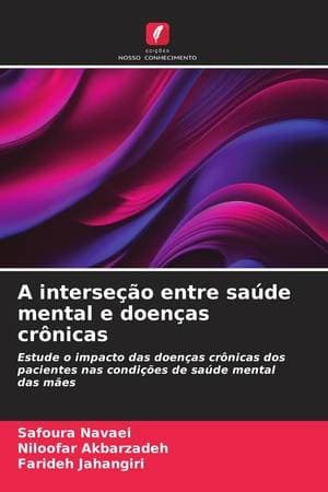 A interseção entre saúde mental e doenças crônicas (Portuguese Edition)