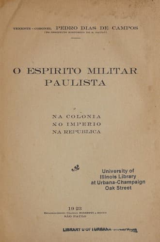 O espirito militar paulista: na colonia, no imperio, na republica