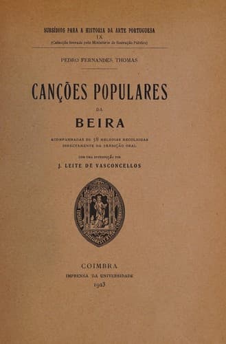 Can©ʹ¿es populares da Beira: acompanhadas de 58 melodias recolhidas directamente da tradi©ʹ♯o oral