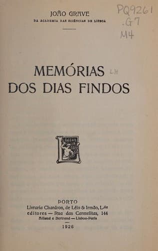 Memórias dos dias findos.