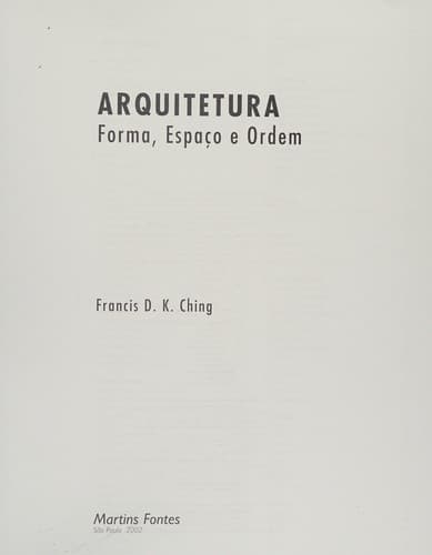 Arquitetura: Forma, Espaço e Ordem