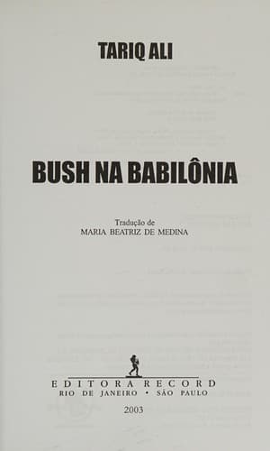 Bush na Babilônia: a Recolonização do Iraque