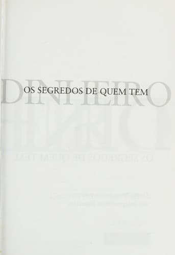 Dinheiro, os Segredos de Quem Tem