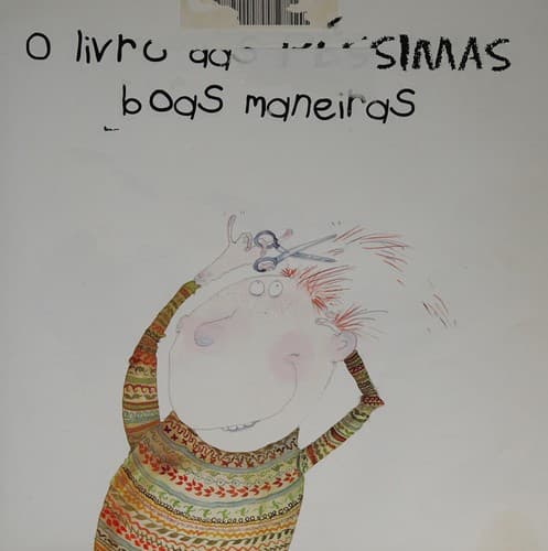 O Livro Das Pessimas Boas Maneiras (Em Portuguese do Brasil)