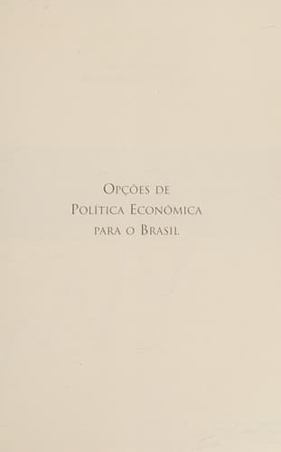 Opções de política econômica para o Brasil