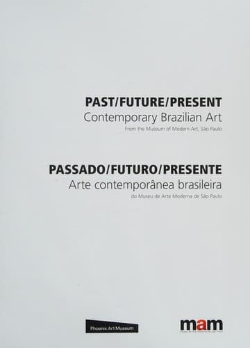 Past/Future/Present: Contemporary Brazilian Art