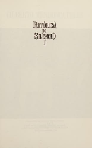 Retórica do Silêncio: Teoria e Prática do Texto Literário - Vol. 1