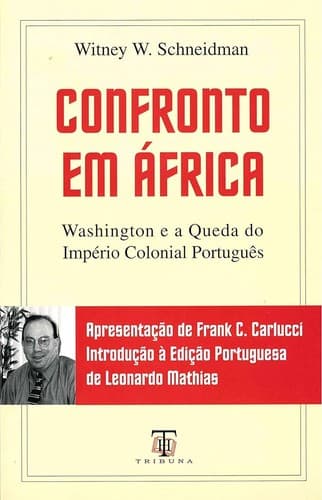 Confronto em África: Washington e a Queda do Império Colonial Português