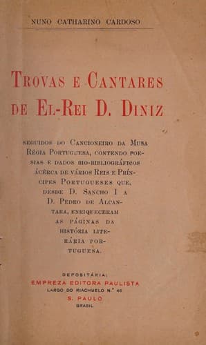 Trovas e cantares de el-Rei D. Diniz: seguidos do cancioneiro da Musa Régia Portuguesa ...