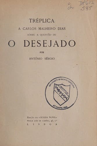 Tr©♭plica a Carlos Malheiro Dias s©þbre a quest©Đo de o Desejado / por Ant©đnio S©♭rgio