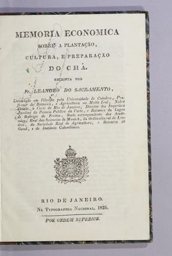 Memoria economica sobre a plantação, cultura, e preparação do chá