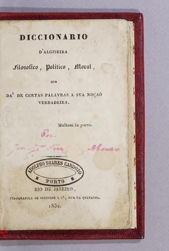 Diccionario d'algibeira filosofico, politico, moral que dá de certas palavras a sua noção verdadeira..