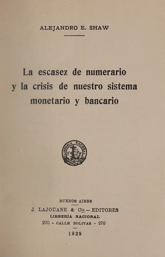 La escasez de numerario y la crisis de nuestro sistema monetario y bancario.