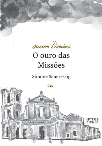 aurum Domini - O ouro das Missões