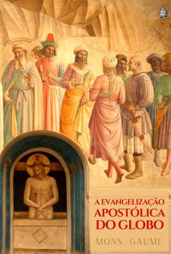 A Evangelização Apostólica do Globo