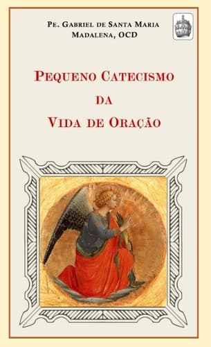 Pequeno Catecismo da Vida de Oração