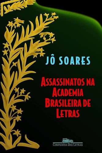Assassinatos na Academia Brasileira de Letras: romance