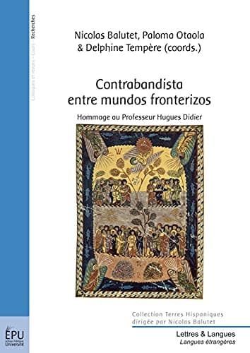Contrabandista entre mundos fronterizos: hommage au professeur Hugues Didier