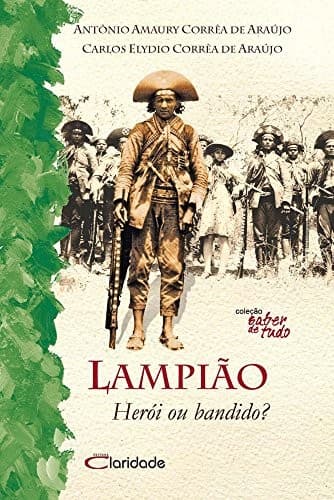 Lampião: herói ou bandido?