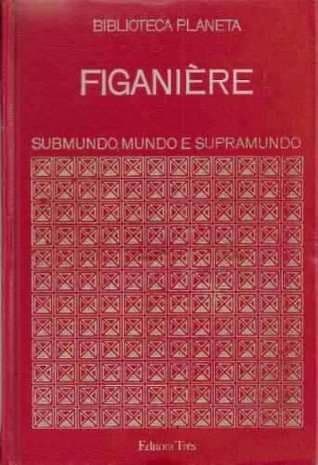 Submundo, Mundo, Supramundo