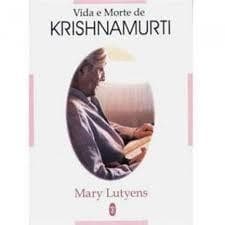 Vida e Morte de Krishnamurti