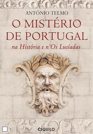 Mistério de Portugal - na História e n'Os Lusíadas