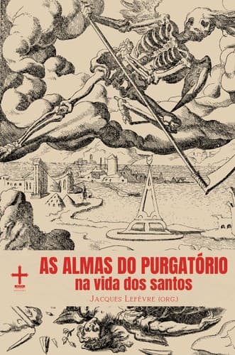 As Almas do Purgatório na Vida dos Santos
